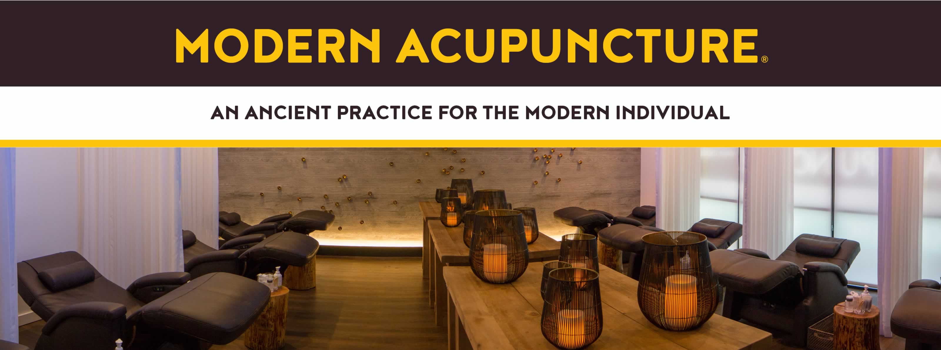MODERN ACUPUNCTURE. AN ANCIENT PRACTICE FOR THE MODERN INDIVIDUAL